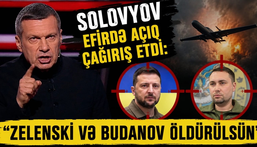 Solovyov efirdə açıq çağırış etdi – Zelenski və Budanov öldürülsün