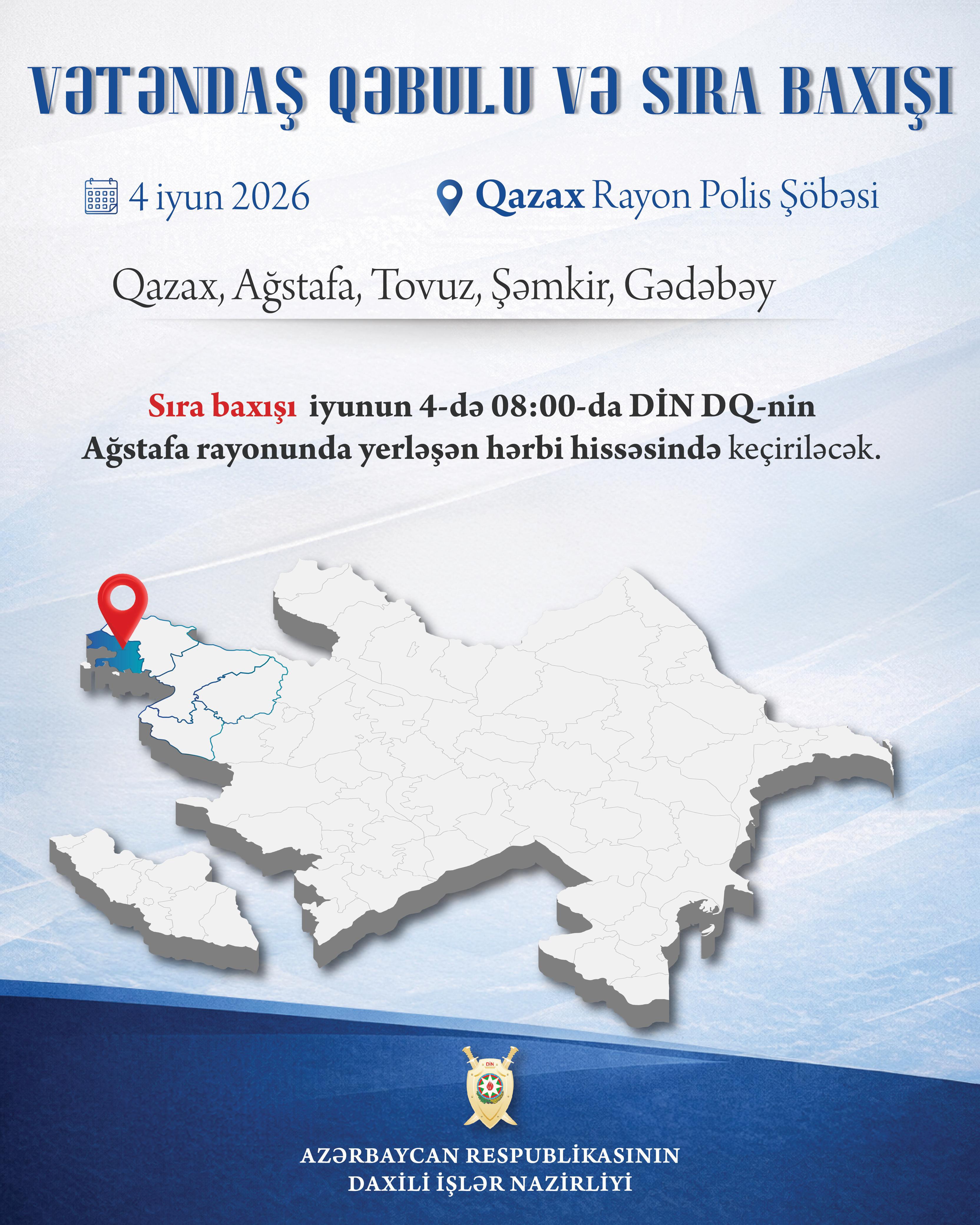 Daxili işlər naziri Qazaxda vətəndaş qəbulu, Ağstafada sıra baxışı keçirəcək