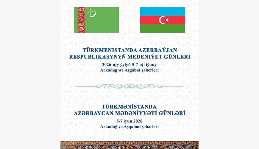 Azərbaycanın mədəni zənginlikləri Türkmənistanda təqdim olunacaq