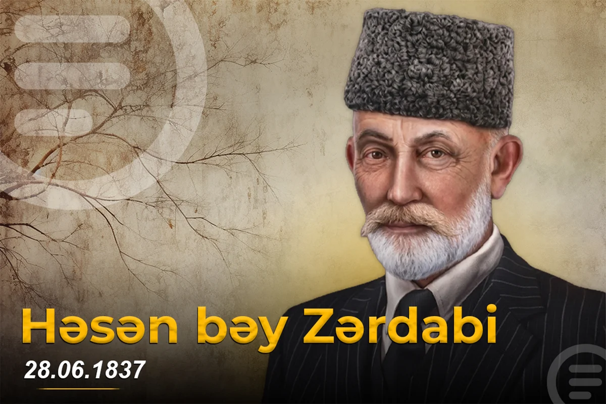 Milli mətbuatımızın banisi Həsən bəy Zərdabinin doğum günüdür