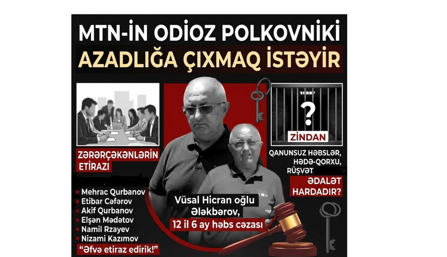 MTN-in odioz polkovniki azadlığa çıxmaq istəyir - Zərərçəkənlər onun əfvinə etiraz edir