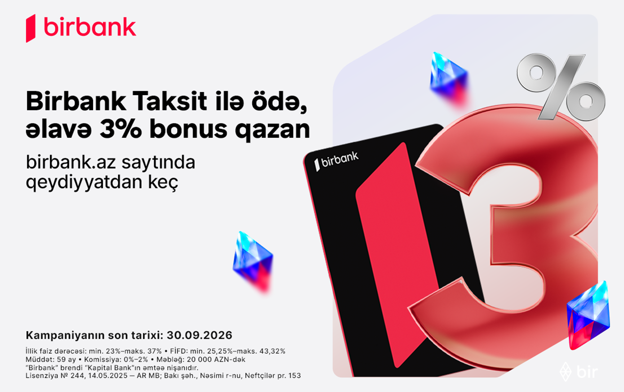 “Birbank” taksit kartı sentyabrda daha çox qazandırır - 3% əlavə bonus