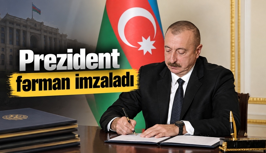 Prezident fərman imzaladı